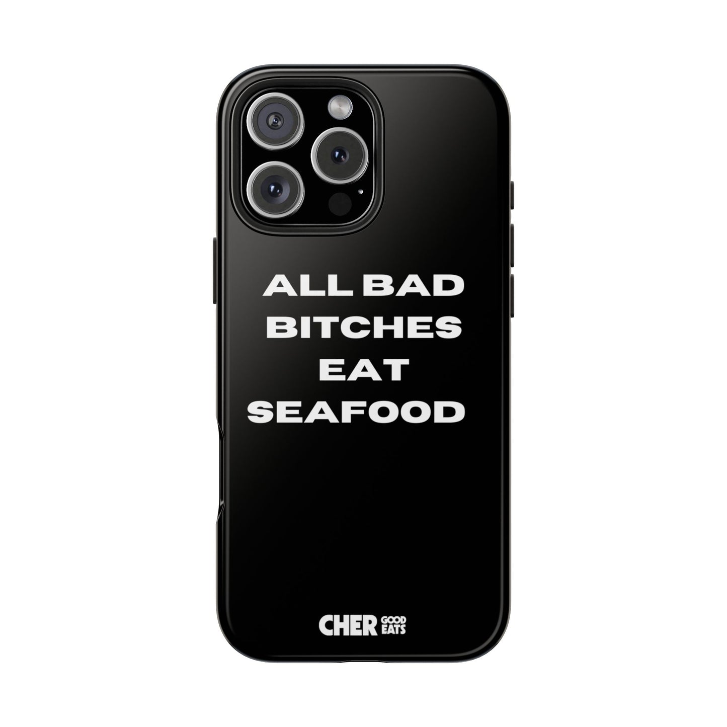 ALL BAD BITCHES EAT SEAFOOD