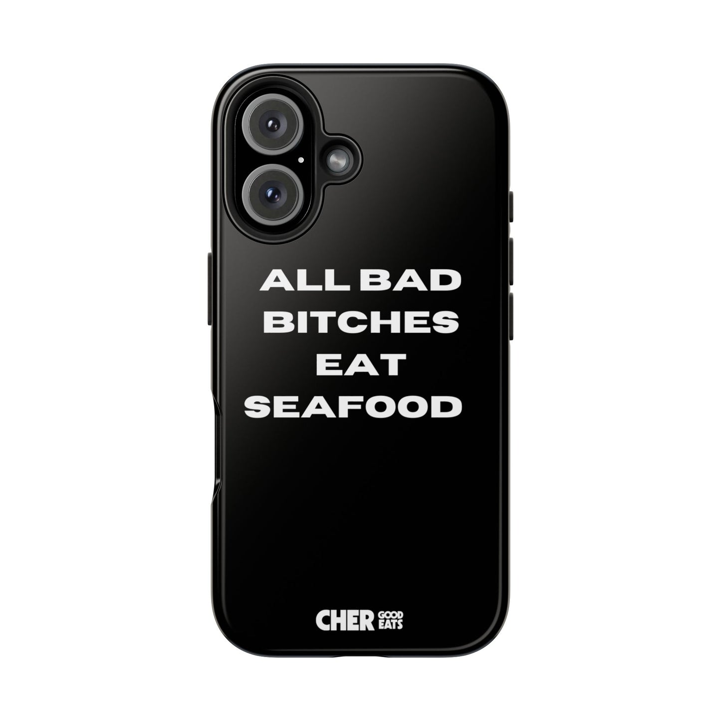 ALL BAD BITCHES EAT SEAFOOD