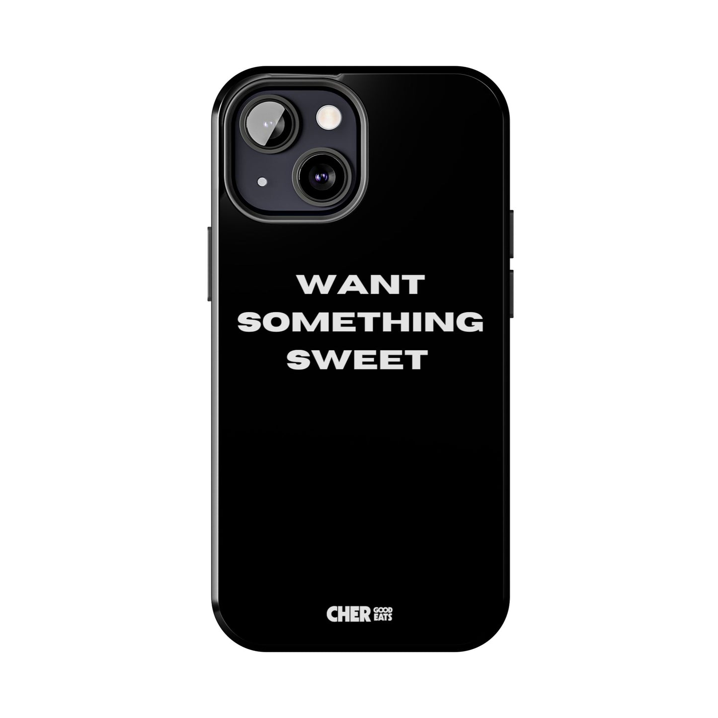 WANT SOMETHING SWEET