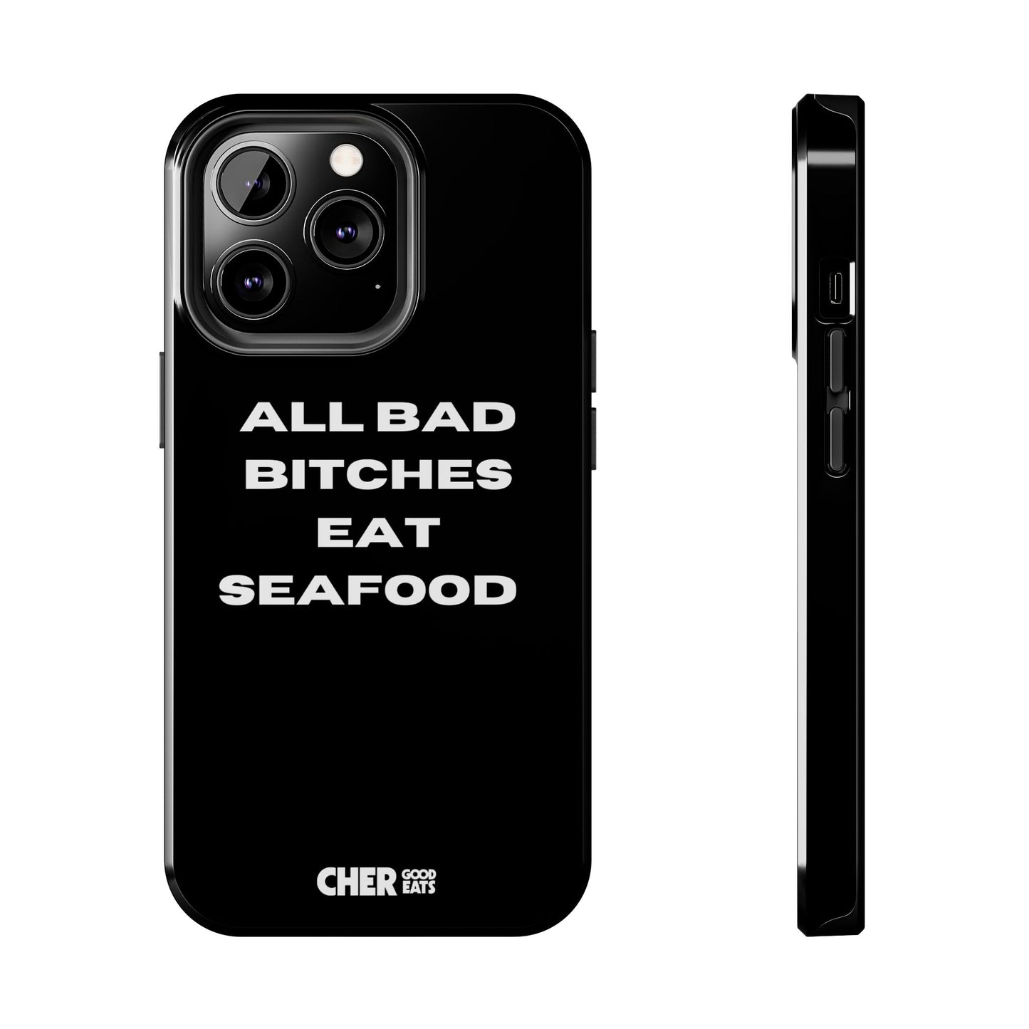 ALL BAD BITCHES EAT SEAFOOD