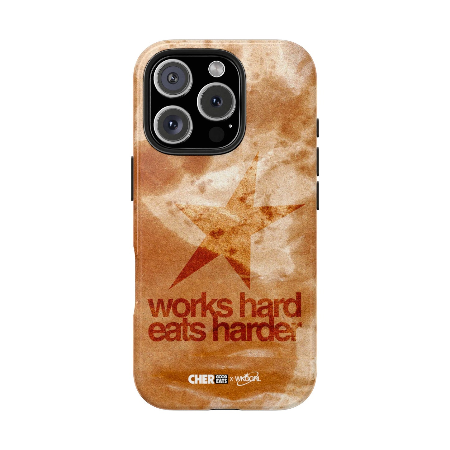 WORKS HARD EATS HARDER