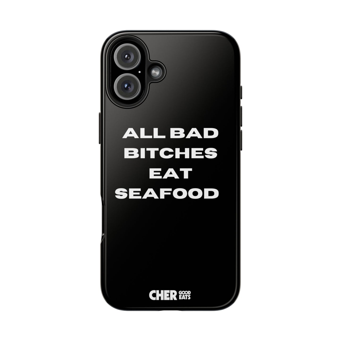 ALL BAD BITCHES EAT SEAFOOD