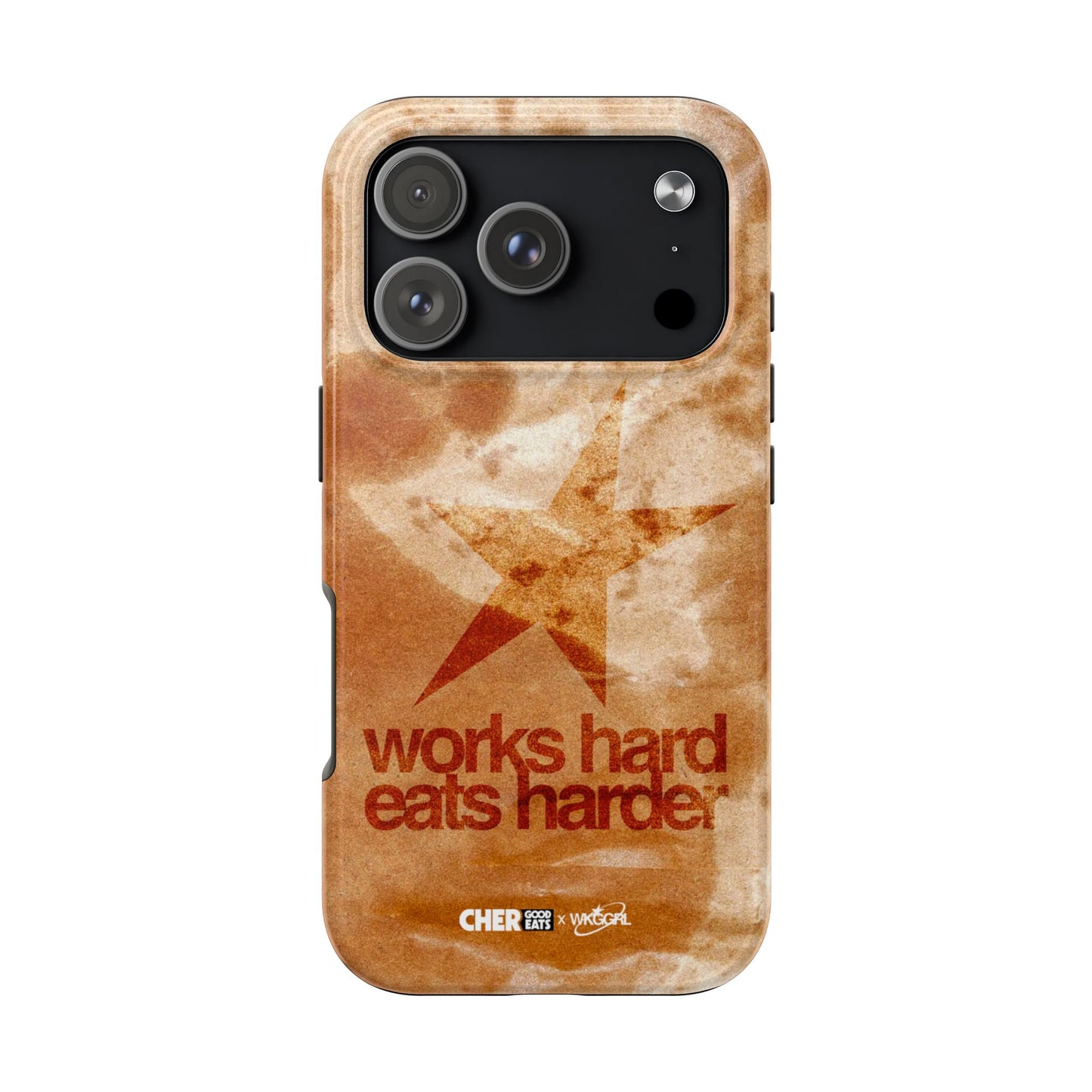 WORKS HARD EATS HARDER