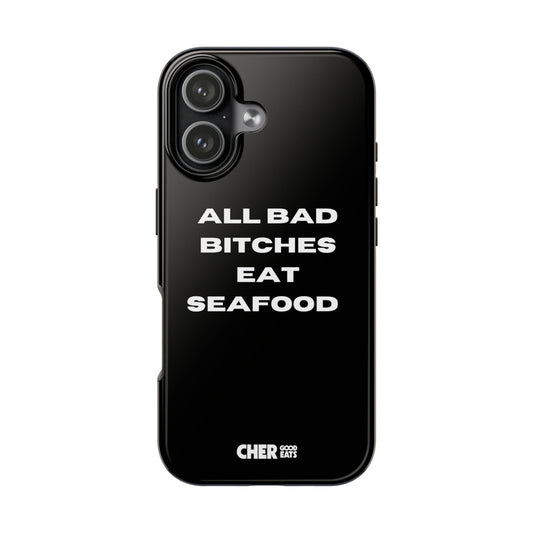 ALL BAD BITCHES EAT SEAFOOD