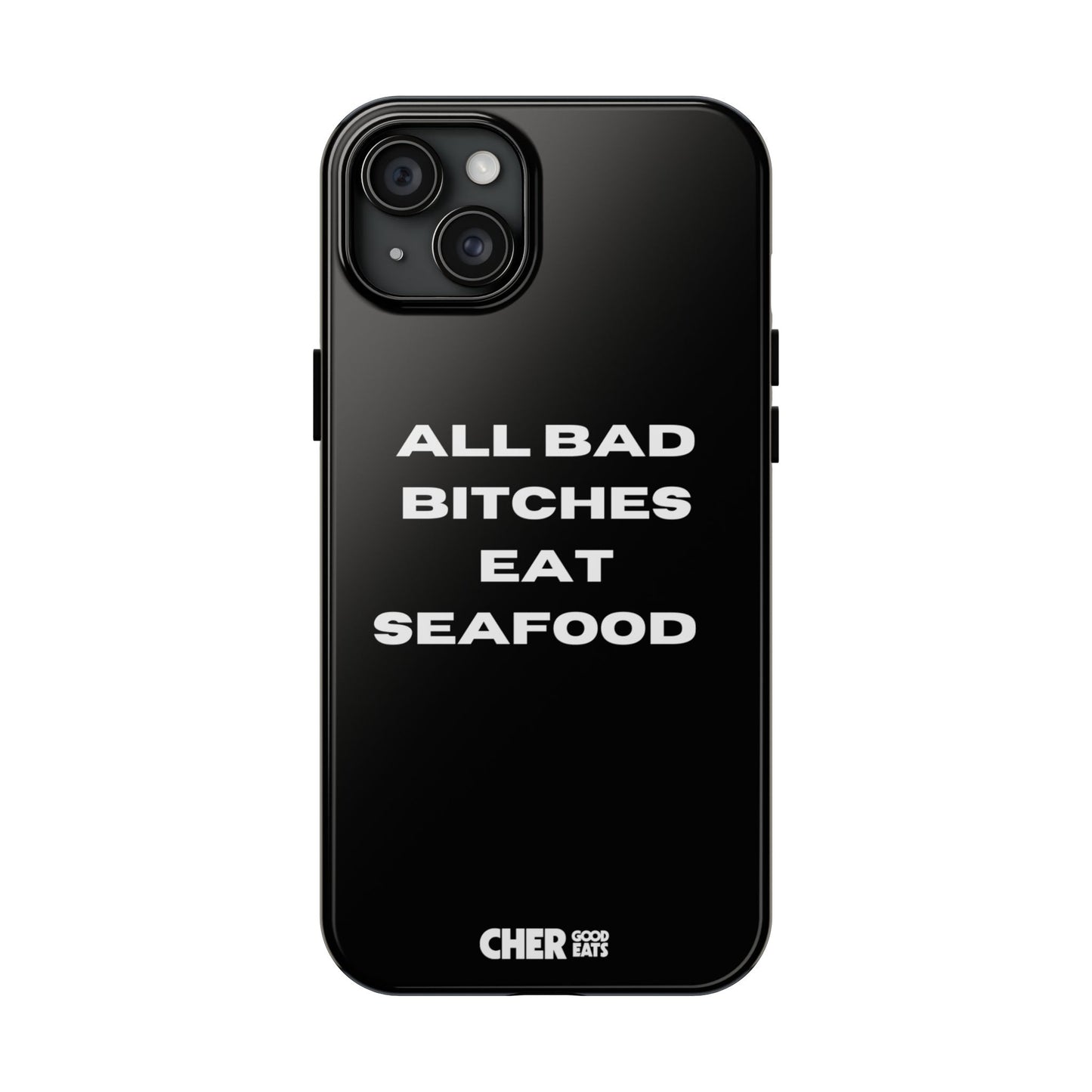 ALL BAD BITCHES EAT SEAFOOD