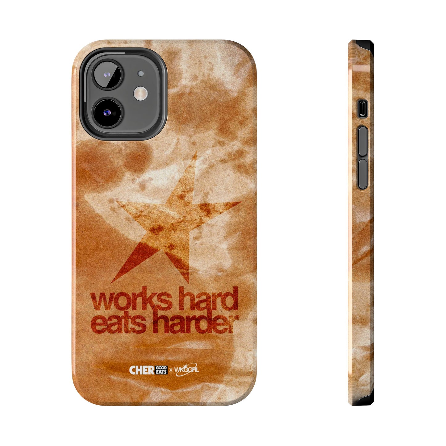WORKS HARD EATS HARDER