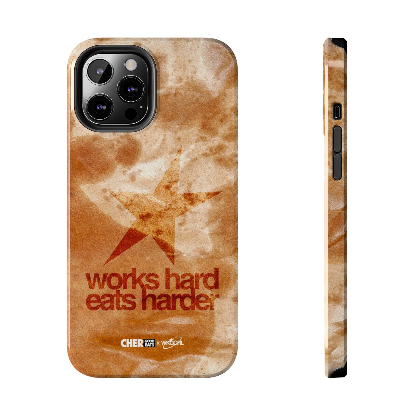 WORKS HARD EATS HARDER