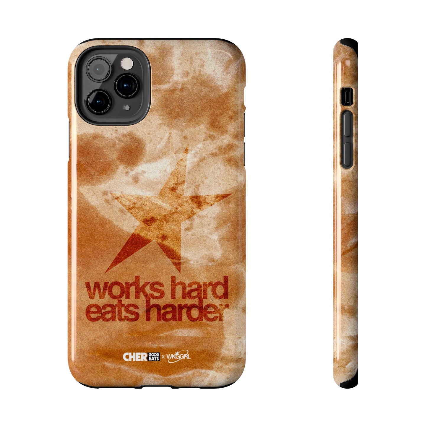 WORKS HARD EATS HARDER