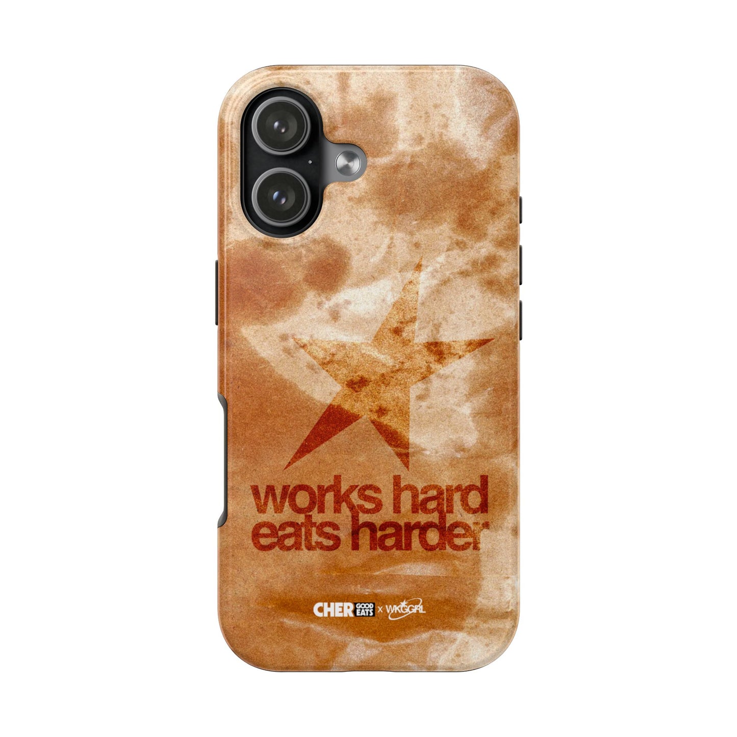 WORKS HARD EATS HARDER