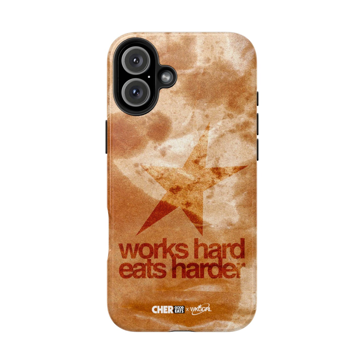 WORKS HARD EATS HARDER