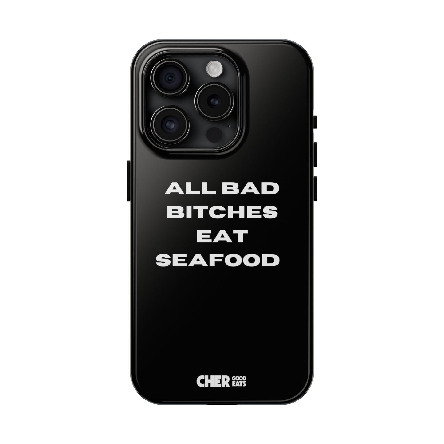 ALL BAD BITCHES EAT SEAFOOD