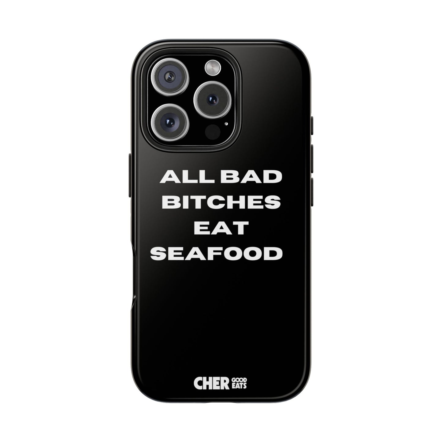 ALL BAD BITCHES EAT SEAFOOD