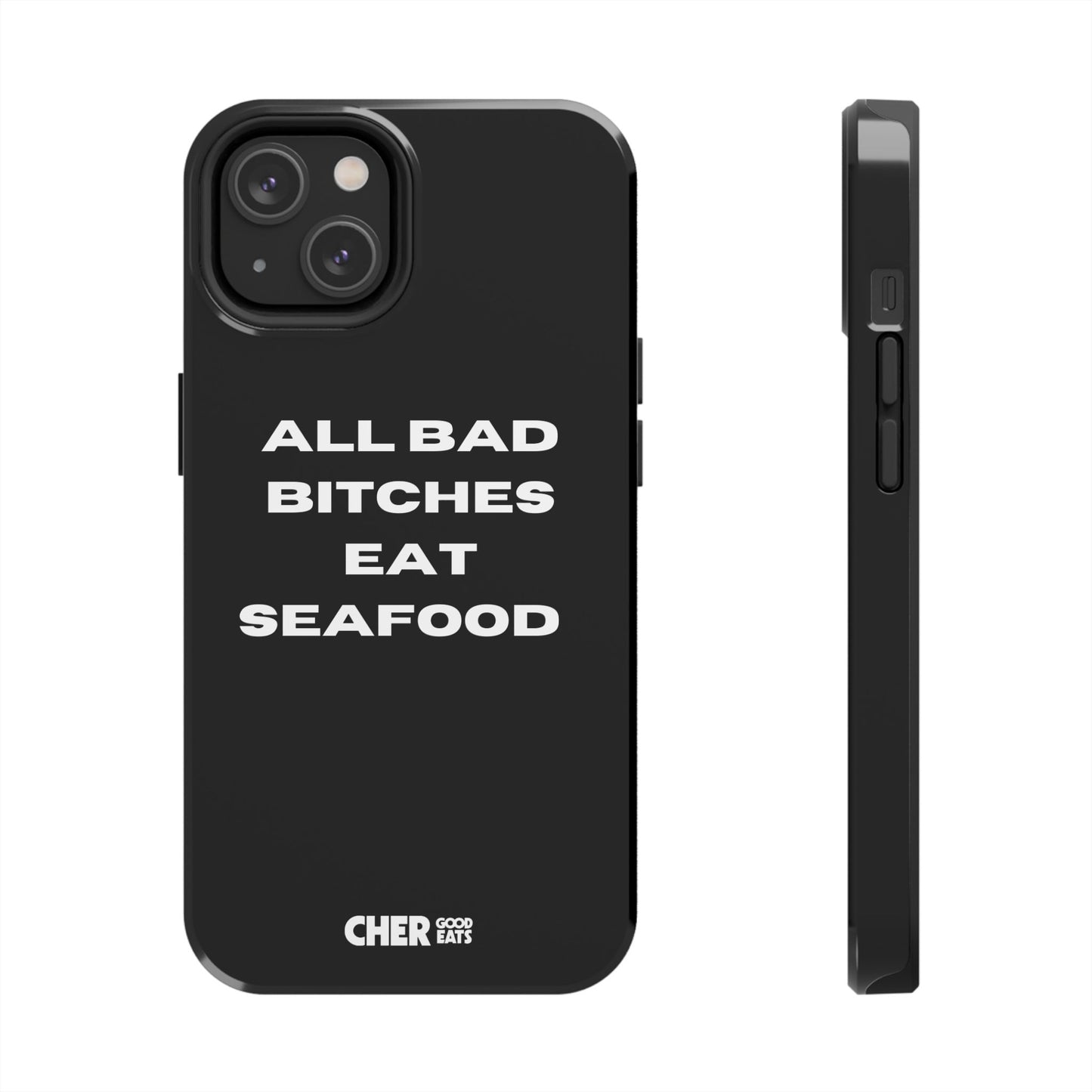 ALL BAD BITCHES EAT SEAFOOD