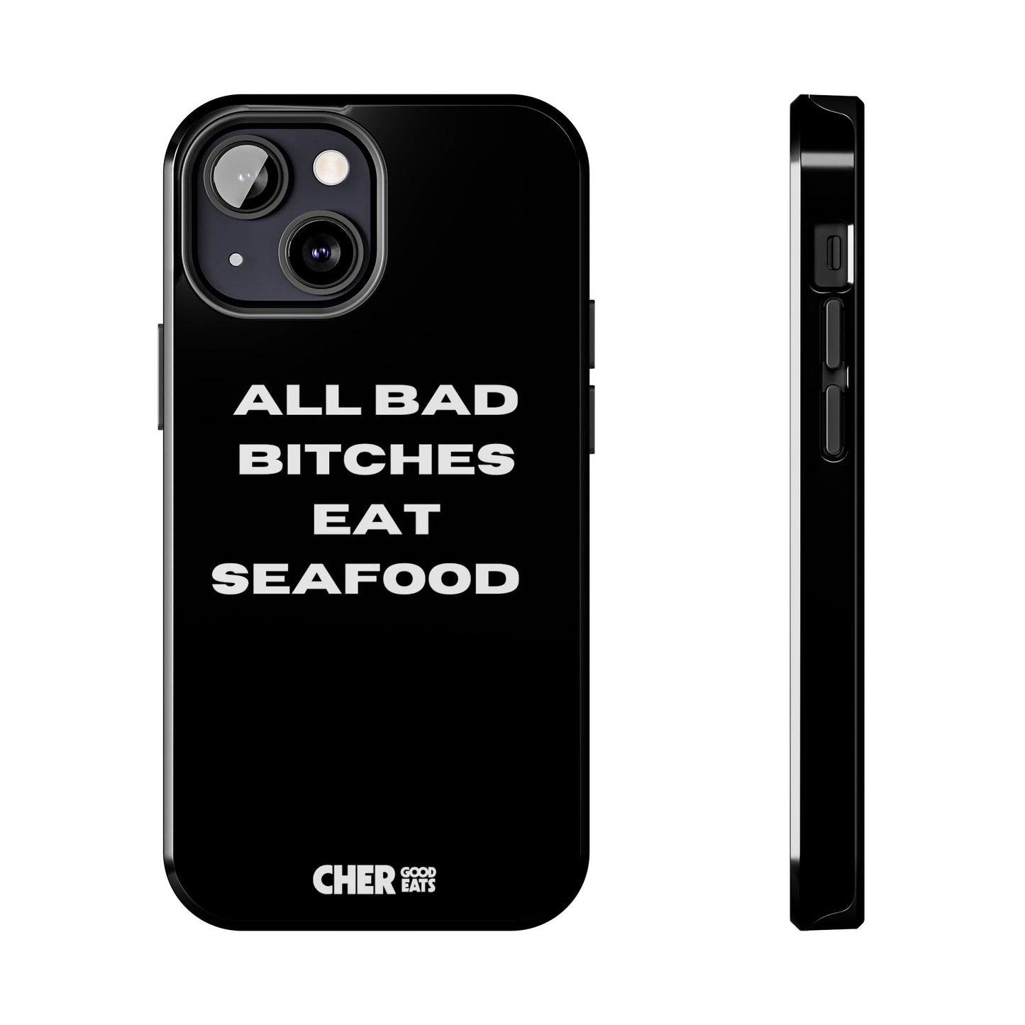 ALL BAD BITCHES EAT SEAFOOD