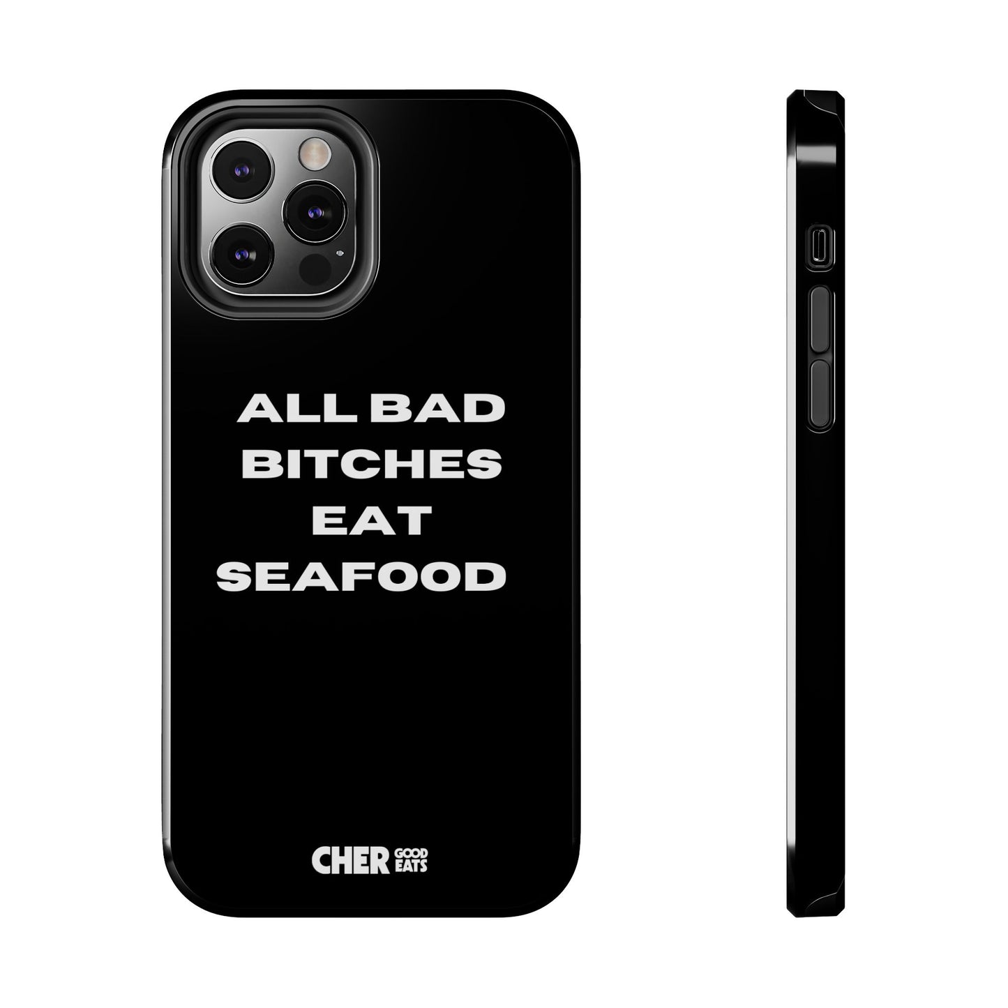 ALL BAD BITCHES EAT SEAFOOD